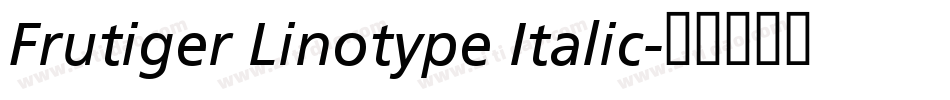 Frutiger Linotype Italic字体转换
